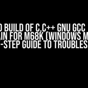 Failed build of C,C++ GNU GCC 14.1.0 ToolChain for M68K (windows MSYS2): A Step-by-Step Guide to Troubleshooting