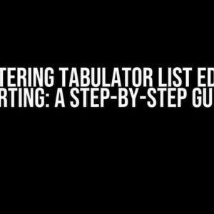 Mastering Tabulator List Editor Sorting: A Step-by-Step Guide